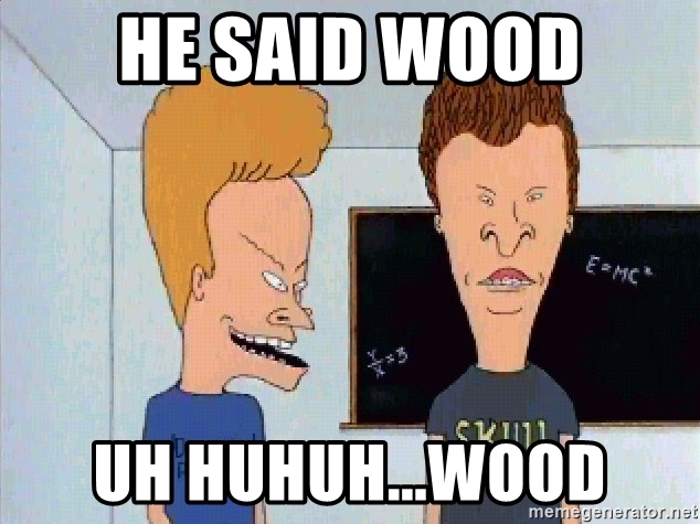 beavis and butt-head saying 'wood'